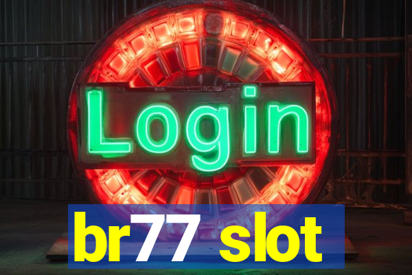 br77 slot